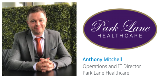 Anthony Mitchell Operations and IT Director - Park Lane Healthcare
