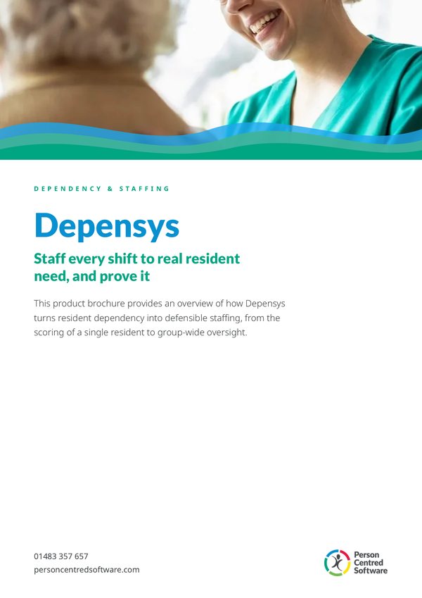 The product brochure cover: Dependency & Staffing, Depensys — staff every shift to real resident need, and prove it, over a photograph of a care team member with a resident.